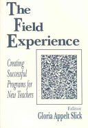 The field experience : creating successful programs for new teachers /