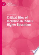 Critical Sites of Inclusion in India's Higher Education /