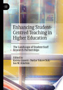Enhancing Student-Centred Teaching in Higher Education : The Landscape of Student-Staff Research Partnerships /