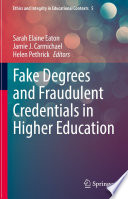 Fake Degrees and Fraudulent Credentials in Higher Education  /