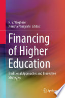 Financing of Higher Education : Traditional Approaches and Innovative Strategies /