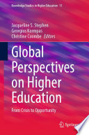 Global Perspectives on Higher Education : From Crisis to Opportunity /