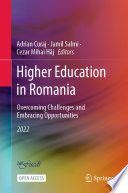 Higher Education in Romania: Overcoming Challenges and Embracing Opportunities /