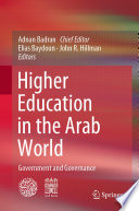 Higher Education in the Arab World : Government and Governance  /