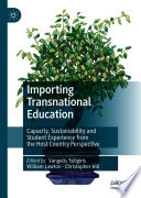 Importing Transnational Education : Capacity, Sustainability and Student Experience from the Host Country Perspective /