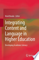 Integrating Content and Language in Higher Education : Developing Academic Literacy /