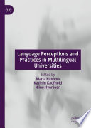 Language Perceptions and Practices in Multilingual Universities /