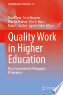 Quality Work in Higher Education : Organisational and Pedagogical Dimensions /