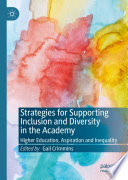 Strategies for Supporting Inclusion and Diversity in the Academy : Higher Education, Aspiration and Inequality  /