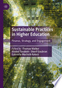 Sustainable Practices in Higher Education : Finance, Strategy, and Engagement /