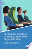 The Palgrave Handbook of Imposter Syndrome in Higher Education /