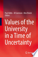 Values of the University in a Time of Uncertainty /