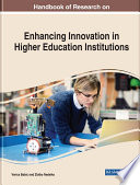 Handbook of research on enhancing innovation in higher education institutions /