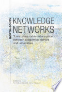 North-South knowledge networks : towards equitable collaboration between academics, donors and universities /