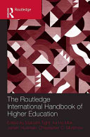 The Routledge international handbook of higher education /