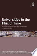 Universities in the flux of time : an exploration of time and temporality in university life /