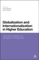 Globalization and internationalization in higher education : theoretical, strategic and management perspectives /