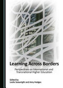 Learning across borders : perspectives on international and transnational higher education /