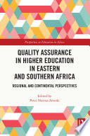 Quality assurance in higher education in Eastern and Southern Africa : regional and continental perspectives /