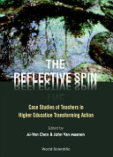 The reflective spin : case studies of teachers in higher education transforming action /