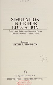Simulation in higher education : papers from the Denison Simulation Center, Denison University, Granville, Ohio /