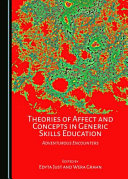 Theories of affect and concepts in generic skills education : adventurous encounters /