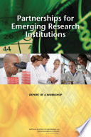 Partnerships for emerging research institutions : report of a workshop.