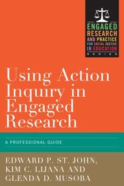 Using action inquiry in engaged research : an organizing guide /