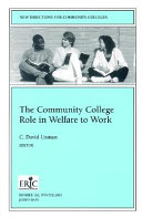 The community college role in welfare to work /