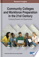 Community colleges and workforce preparation in the 21st century : emerging research and opportunities /