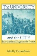 The University and the city : from medieval origins to the present /