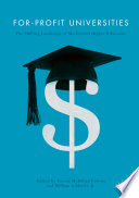 For-profit universities : the shifting landscape of marketized higher education /