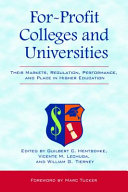 For-profit colleges and universities : their markets, regulation, performance, and place in higher education /