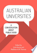 Australian Universities : a Conversation about Public Good /