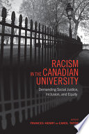 Racism in the Canadian university : demanding social justice, inclusion, and equity /