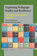 Exploring pedagogic frailty and resilience : case studies of academic narrative /
