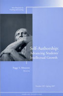 Self-authorship : advancing students' intellectual growth /