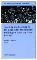 Teaching and learning on the edge of the millennium : building on what we have learned /