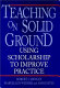 Teaching on solid ground : using scholarship to improve practice /