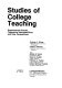Studies of college teaching : experimental results, theoretical interpretations, and new perspectives /