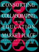 Consorting and collaborating in the education market place /