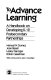 To advance learning : a handbook on developing K-12 postsecondary partnerships /