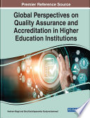 Global perspectives on quality assurance and accreditation in higher education institutions /