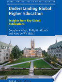 Understanding global higher education : insights from key global publications /