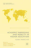 Academic inbreeding and mobility in higher education : global perspectives /