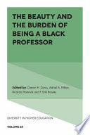 The Beauty and the Burden of Being a Black Professor /