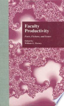 Faculty productivity : facts, fictions and issues /