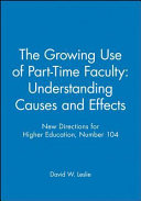 The Growing use of part-time faculty : understanding causes and effects /
