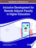 Handbook of research on inclusive development for remote adjunct faculty in higher education /