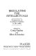 Regulating the intellectuals : perspectives on academic freedom in the 1980s /